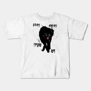 stay away from me Kids T-Shirt